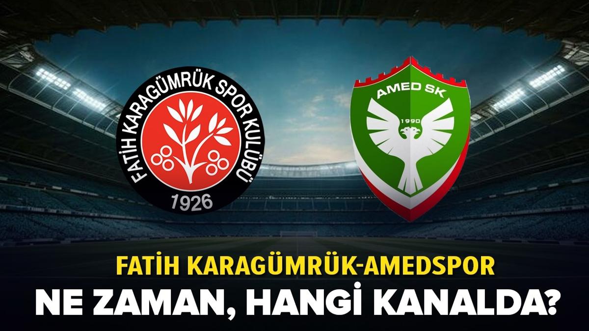 Fatih Karagmrk-Amedspor ma ne zaman, saat kata" Karagmrk-Amedspor ma hangi kanalda"