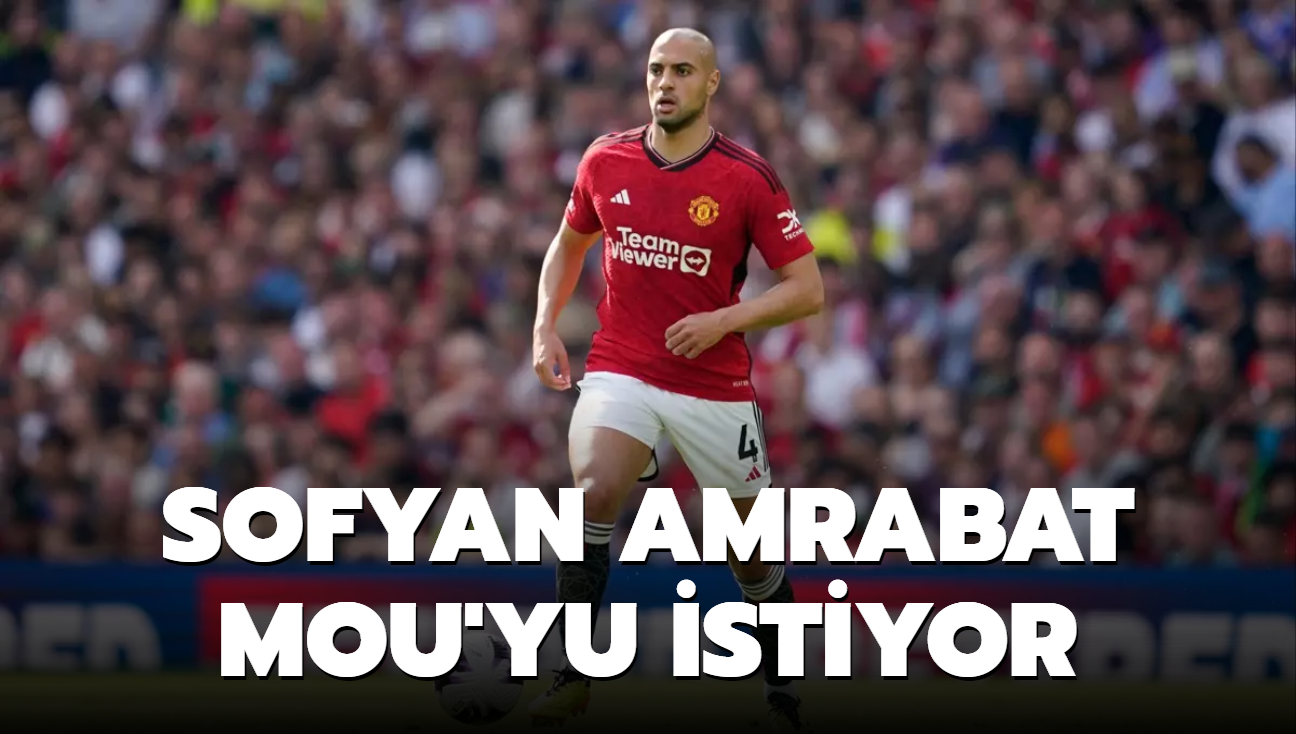 Sofyan Amrabat Mou'yu istiyor