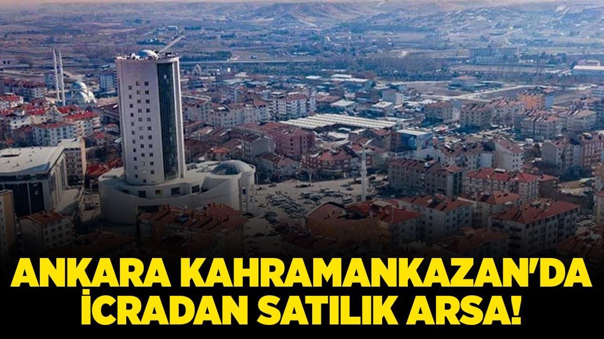 Ankara Kahramankazan'da icradan satlk arsa!