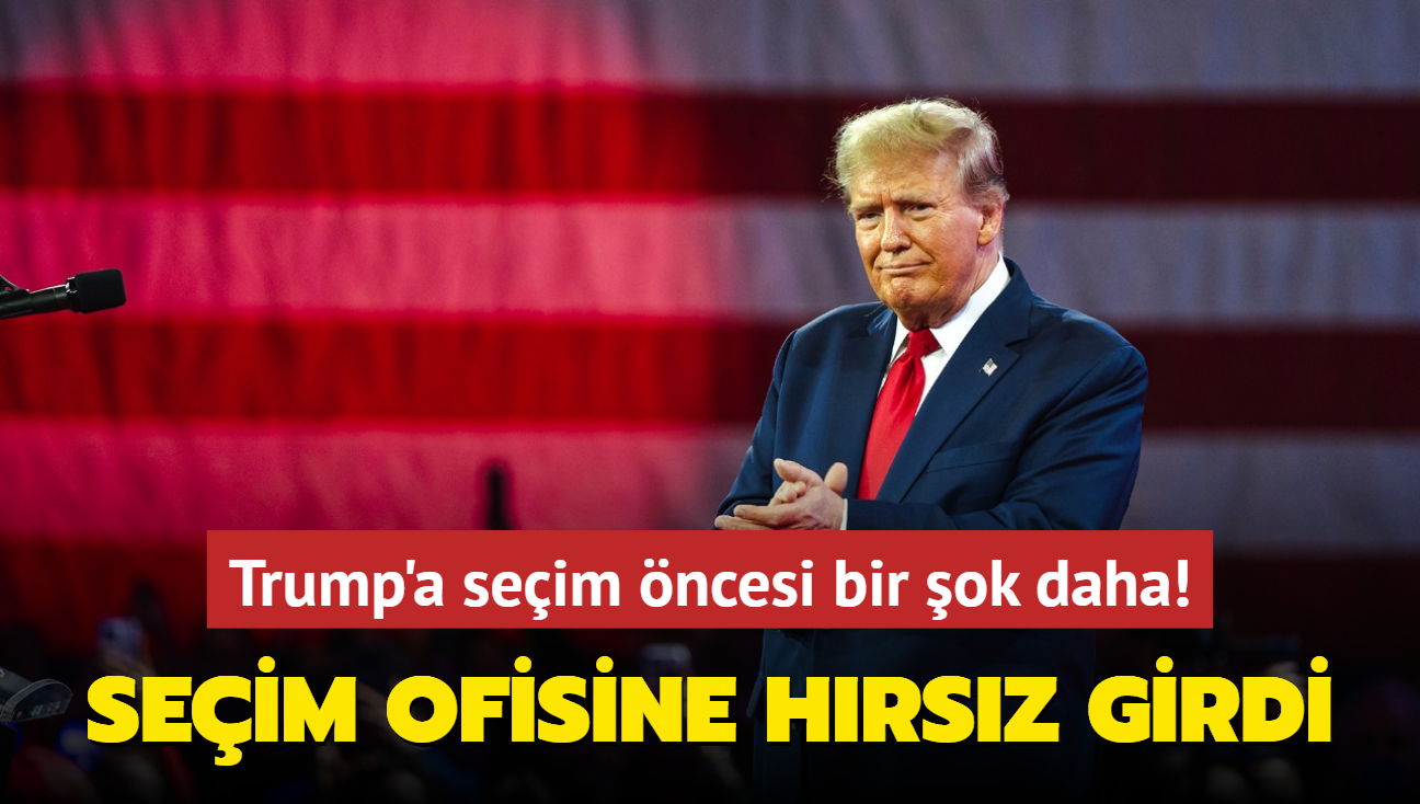 Trump'a seim ncesi bir ok daha! Seim ofisine hrsz girdi