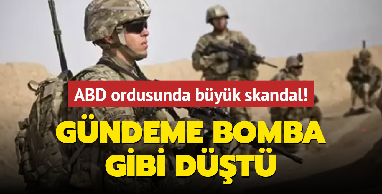 ABD ordusunda byk skandal! Gndeme bomba gibi dt