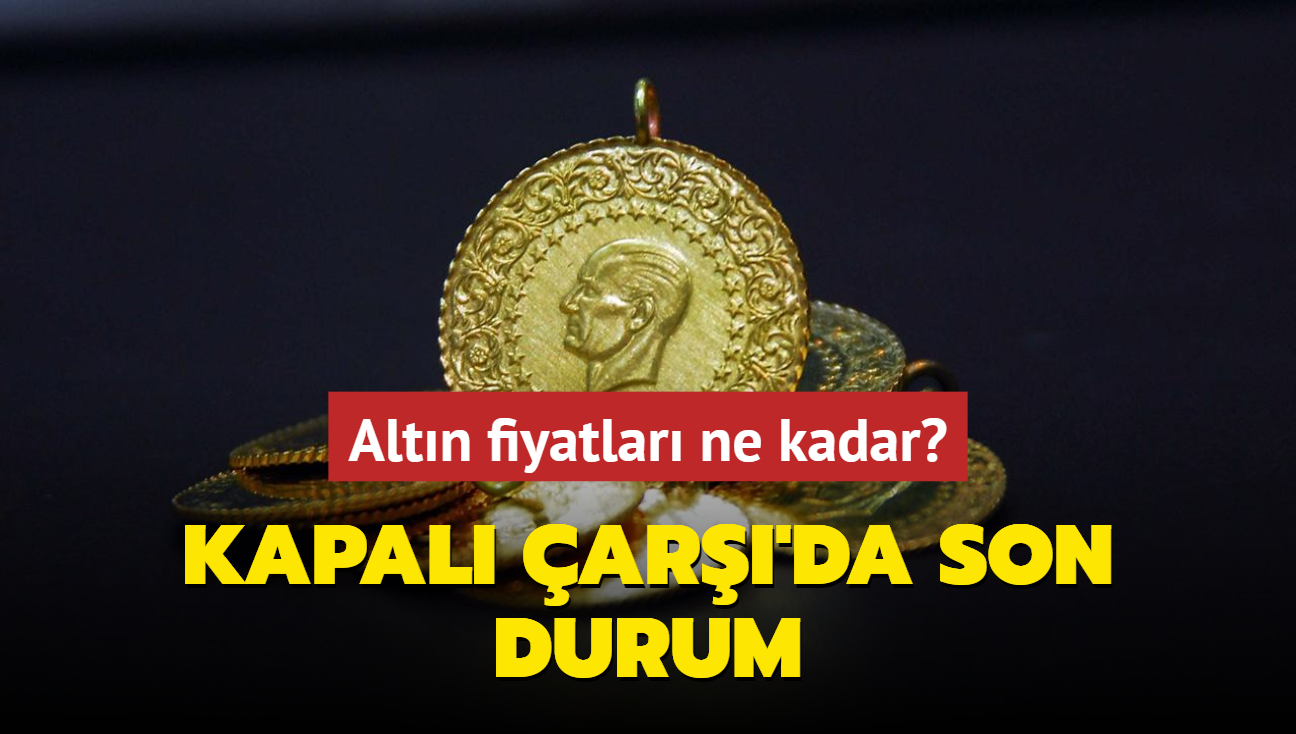 Altn fiyatlar ne kadar" Gram altn ka lira" te Kapal ar'da 14 Austos 2024 gncel altn kuru fiyatlar (CANLI)