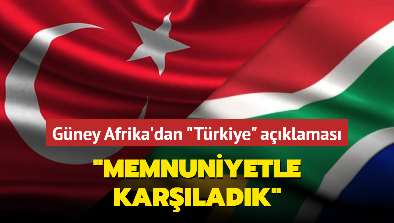 Gney Afrika'dan Trkiye aklamas: Memnuniyetle karladk