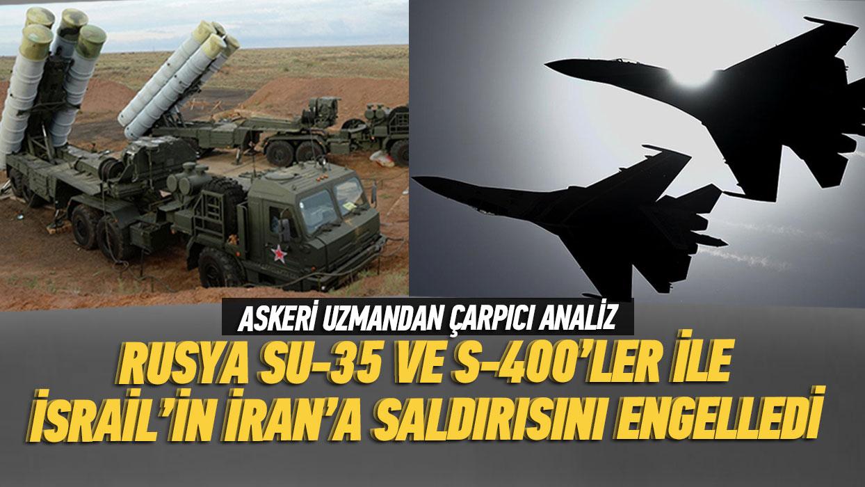 Rusya Su-35 ve S-400'ler ile srail'in ran'a olas saldrsn engelledi!