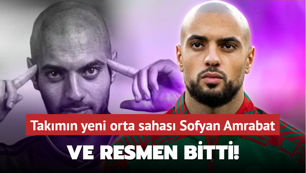 Ve resmen bitti! Takmn yeni orta sahas Sofyan Amrabat