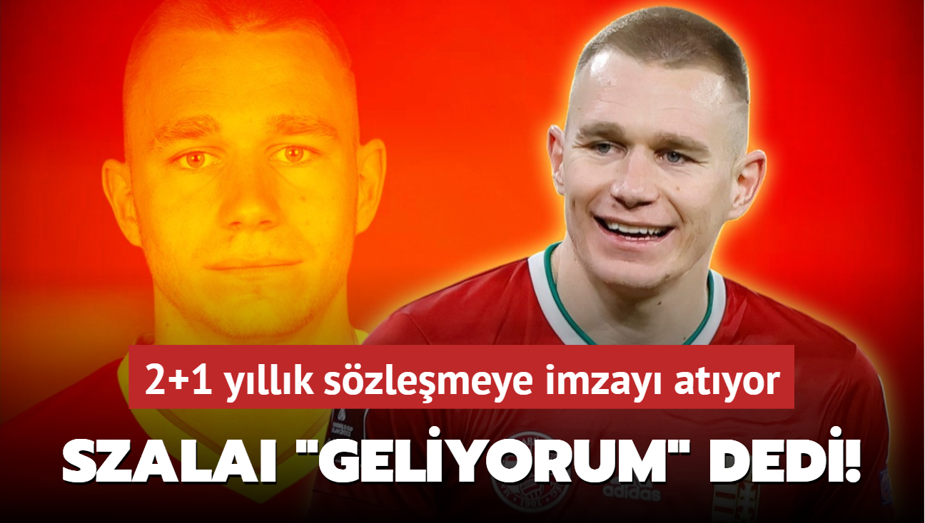 Attila Szalai "Geliyorum" dedi! 2+1 yllk szlemeye imzay atyor