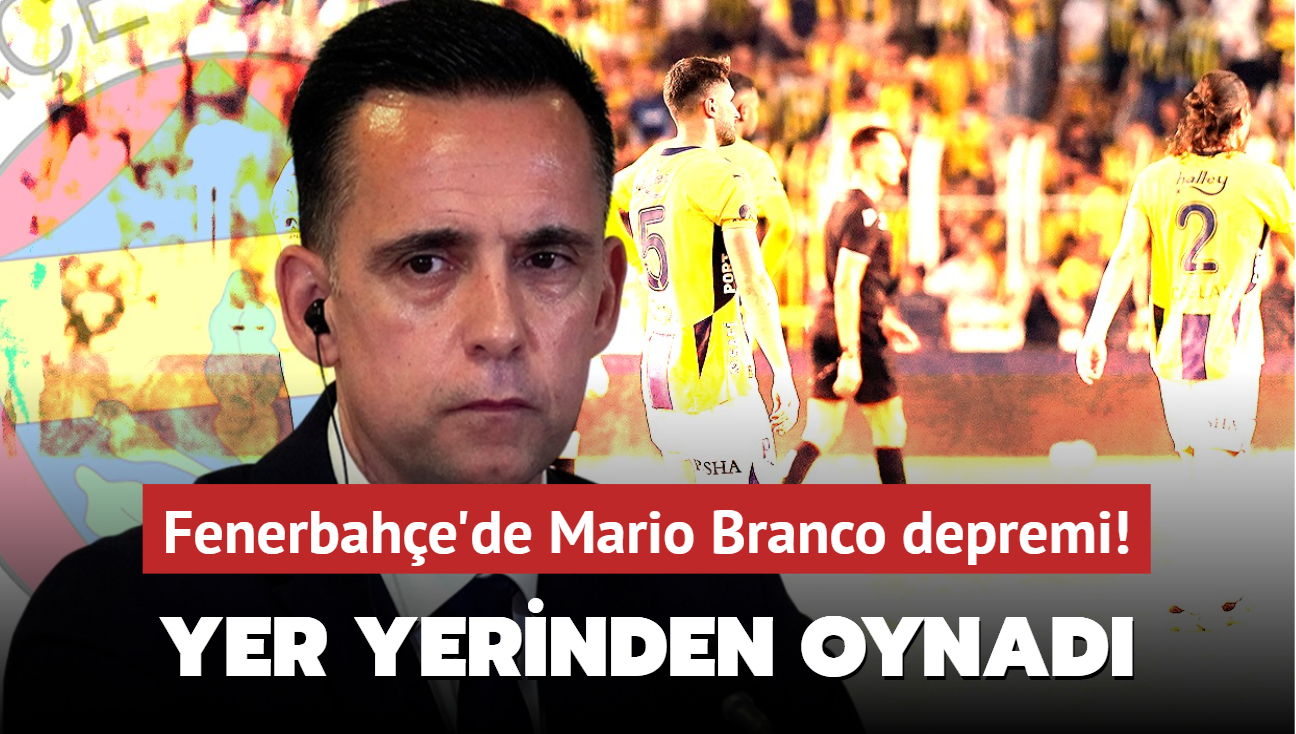 Fenerbahe'de Mario Branco depremi! Yer yerinden oynad