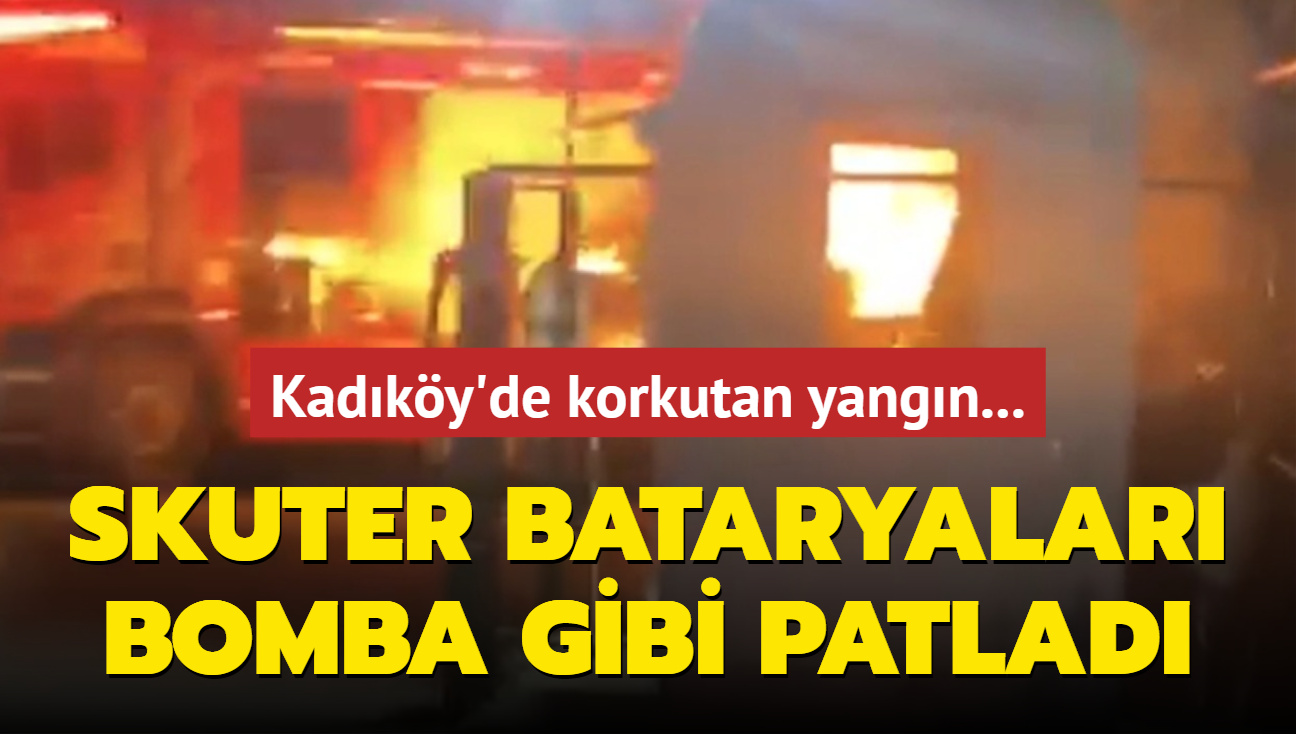 Kadky'de korkutan yangn... Skuter bataryalar bomba gibi patlad