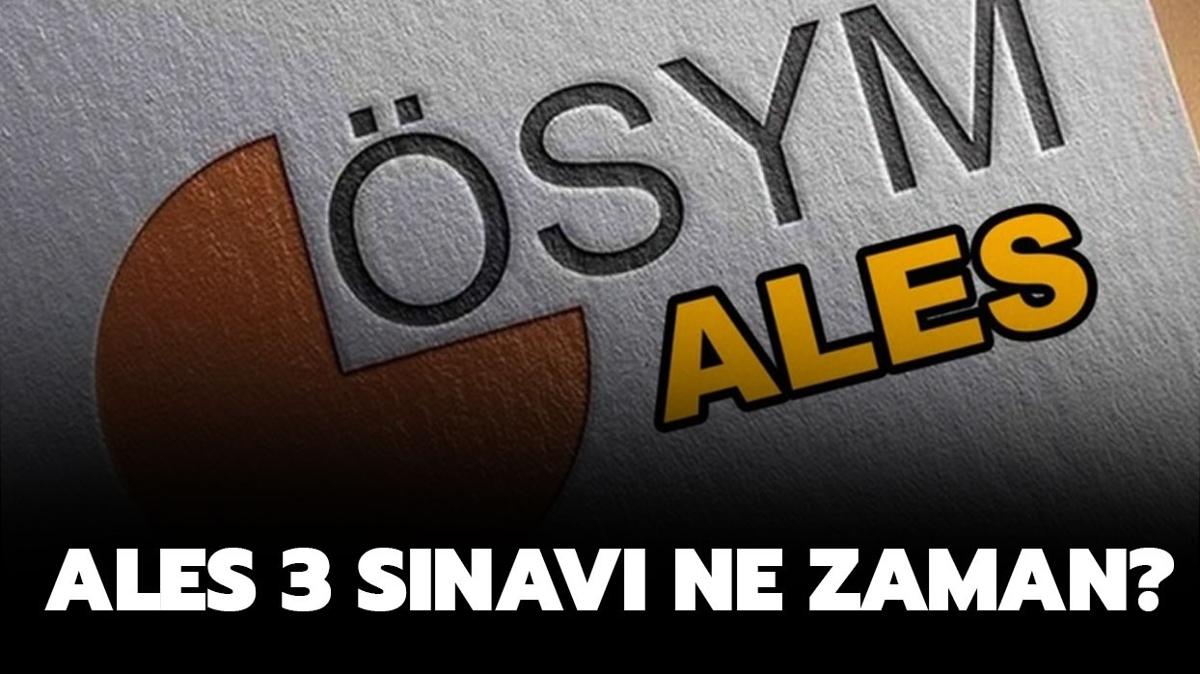 ALES 3 ne zaman" 2024 ALES 3 bavurular ne zaman alnacak"