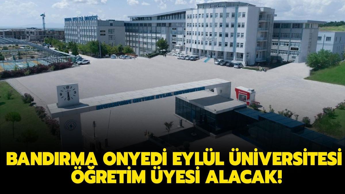 Bandrma Onyedi Eyll niversitesi retim yesi alacak!