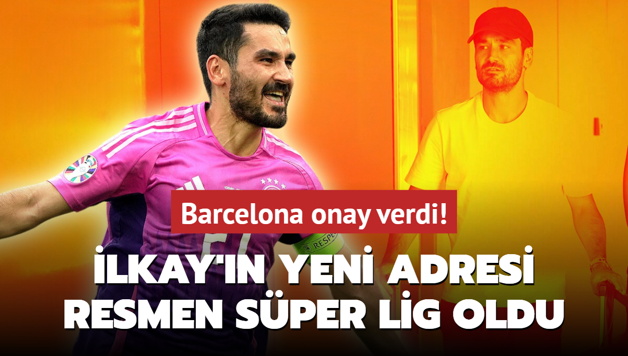 Barcelona onay verdi! lkay Gndoan'n yeni adresi resmen Sper Lig oldu