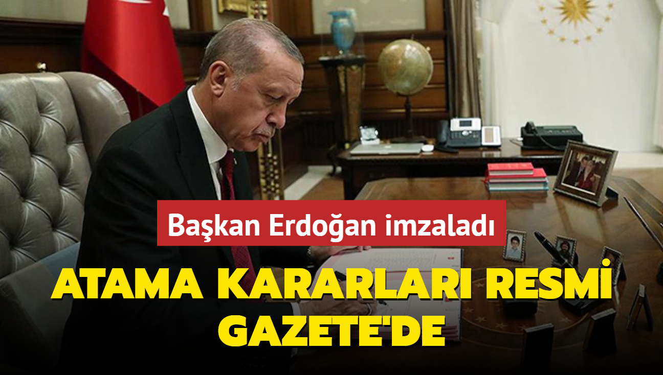 Bakan Erdoan imzalad... Atama kararlar Resmi Gazete'de!