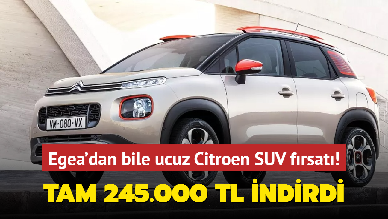 Citroen gemileri yakt: Tam 245.000 TL indirdi! Fiat Egea'dan bile ucuz sfr SUV frsat