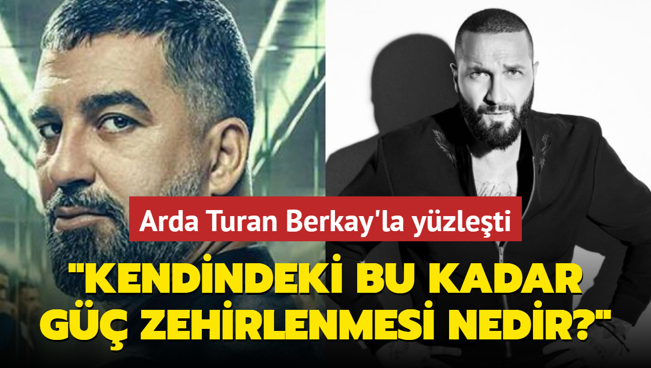 Arda Turan Berkay'la yzleti! 'Sen mafya babas msn" Kendindeki bu kadar g zehirlenmesi nedir"'