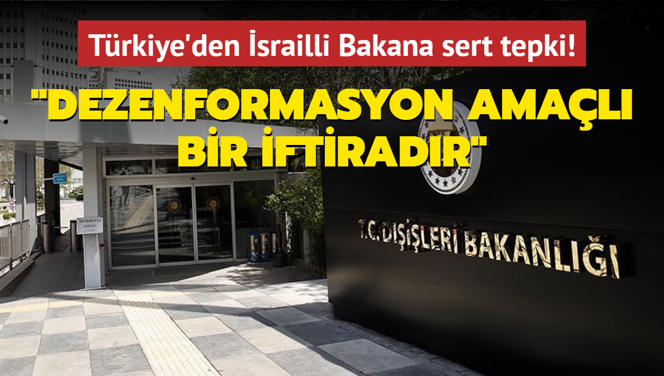 Trkiye'den srailli Bakana sert tepki! Dezenformasyon amal bir iftiradr