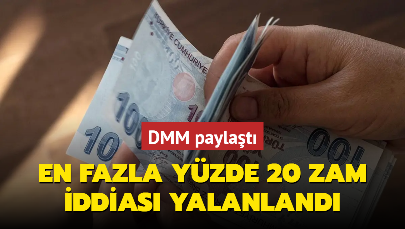 DMM aklad! Emekliye en fazla yzde 20 zam iddias yalanland