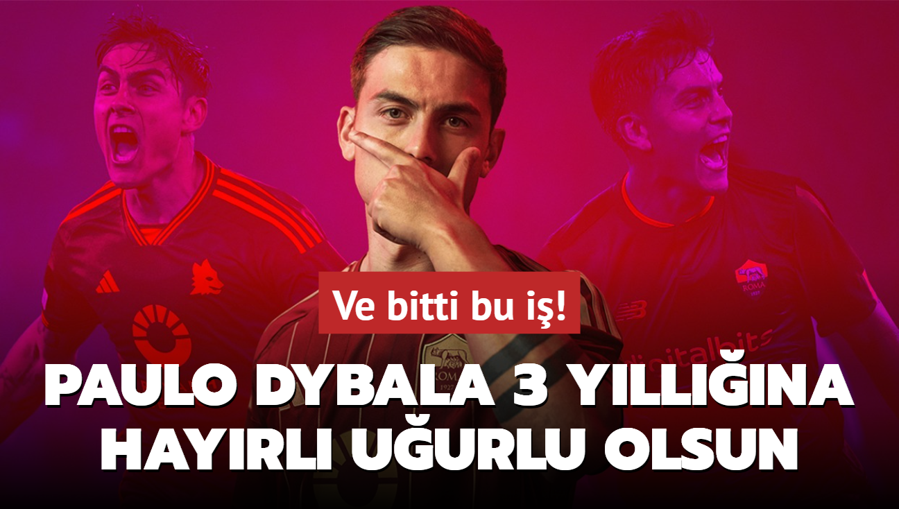 Ve bitti bu i! Paulo Dybala 3 yllna hayrl uurlu olsun...