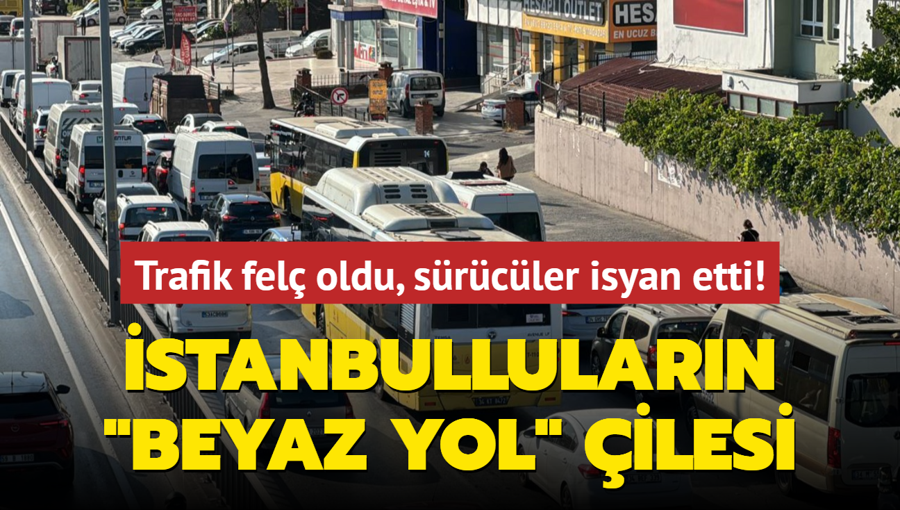 stanbullularn "Beyaz Yol" ilesi... Trafik fel oldu, srcler isyan etti!