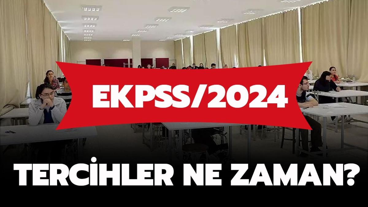 Gzler EKPSS 2024 tercih klavuzunda! EKPSS tercihleri ne zaman alnacak"