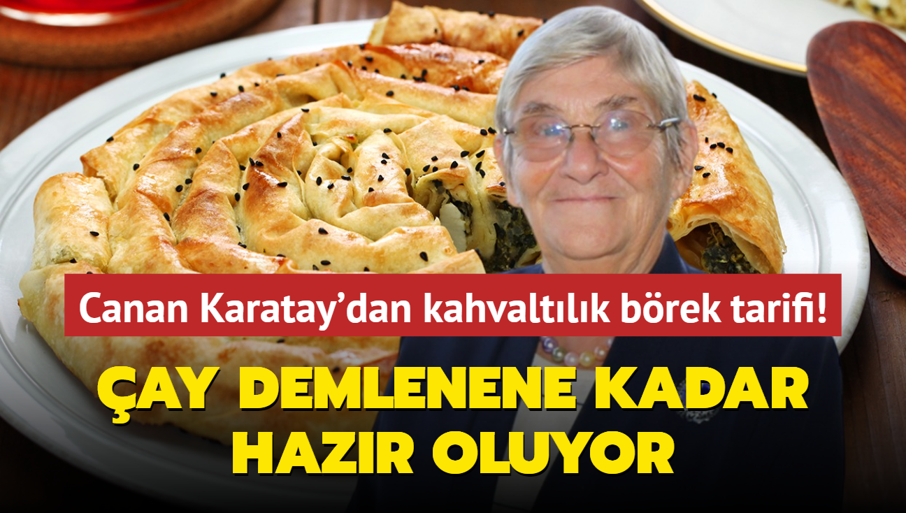 ay demlenene kadar hazr! Canan Karatay'dan kahvaltlk brek tarifi