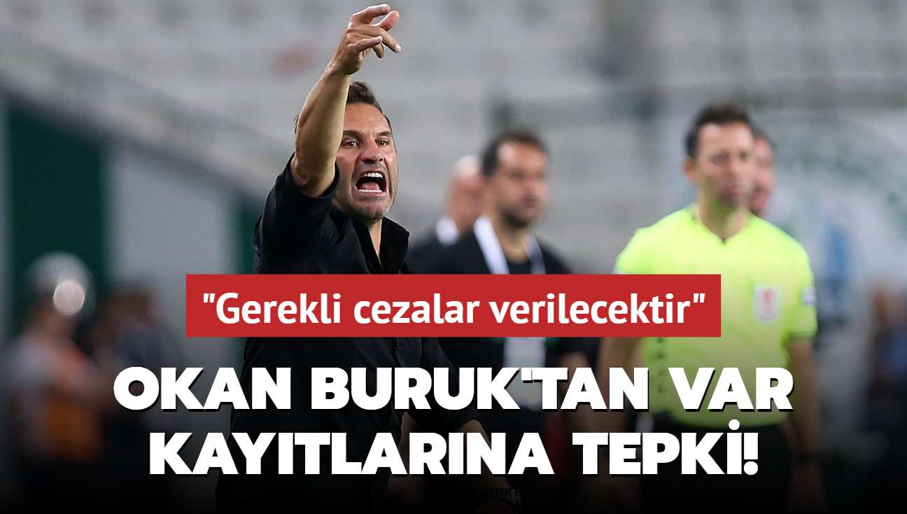 Okan Buruk'tan VAR kaytlarna tepki! "Gerekli cezalar verilecektir"