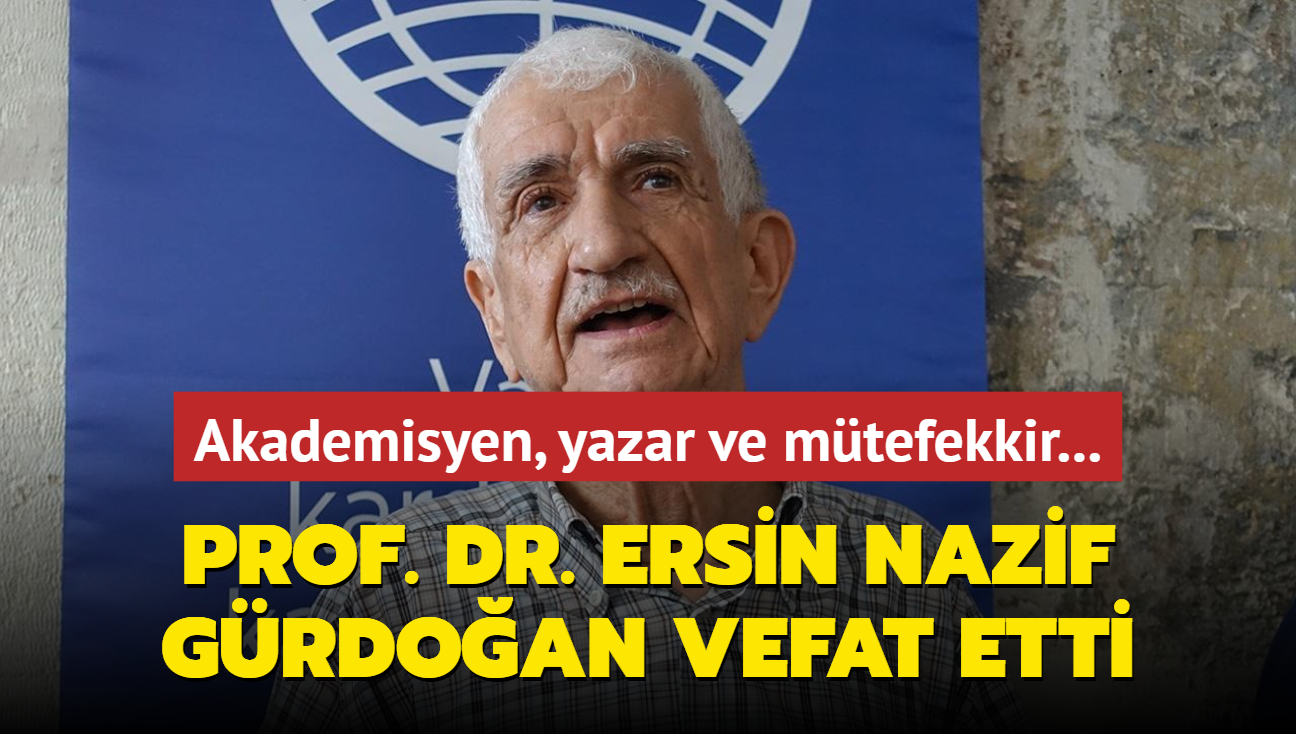 Prof. Dr. Ersin Nazif Grdoan vefat etti