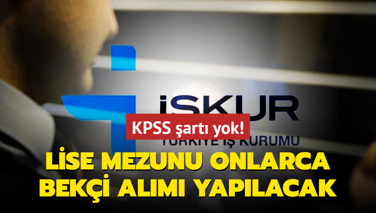 Resmen akland: KPSS art yok! Lise mezunu onlarca beki alm yaplacak