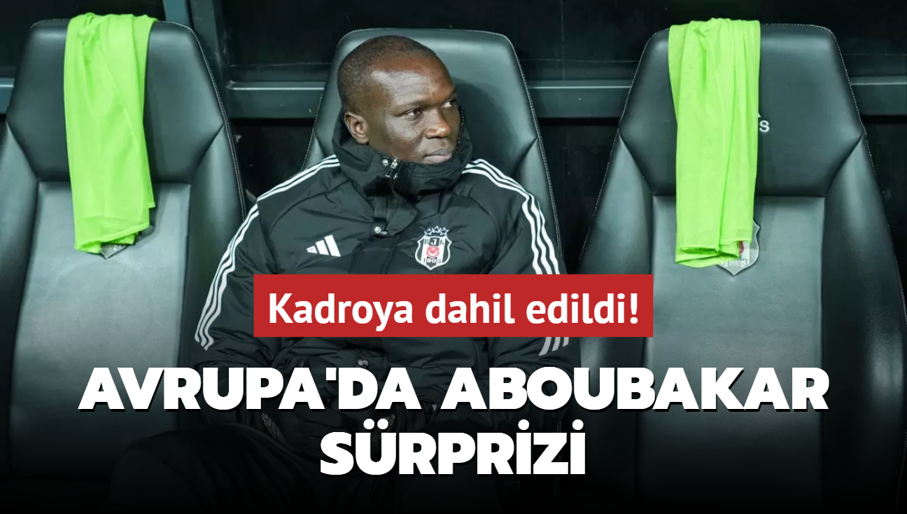 Avrupa'da Aboubakar srprizi! Kadroya dahil edildi