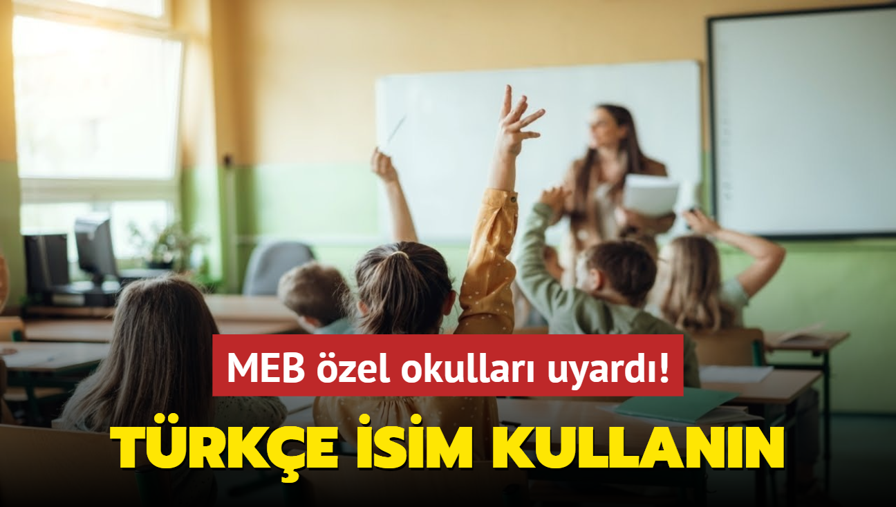 MEB zel okullar uyard! Trke isim kullann