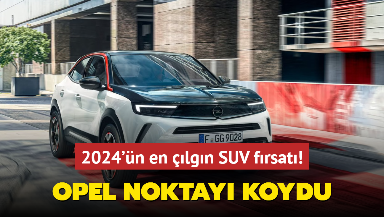 Otomotiv devi noktay koydu: Opel'den 2024'n en lgn SUV frsat! Dacia Duster'dan bile ucuz