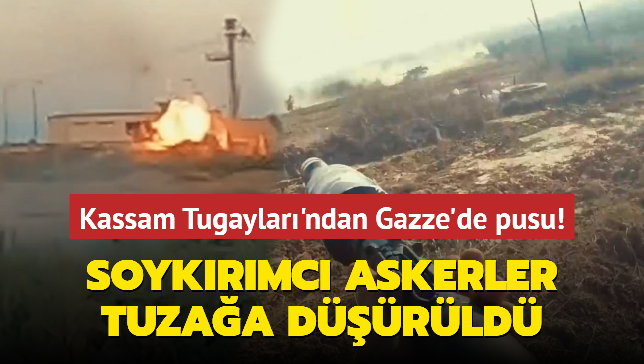 Soykrmc askerler tuzaa drld... Kassam Tugaylar'ndan Gazze'de pusu!