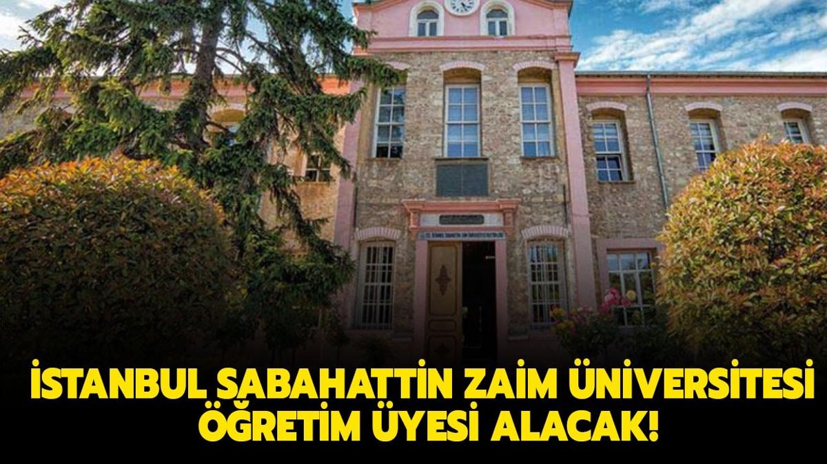 stanbul Sabahattin Zaim niversitesi retim yesi alacak!