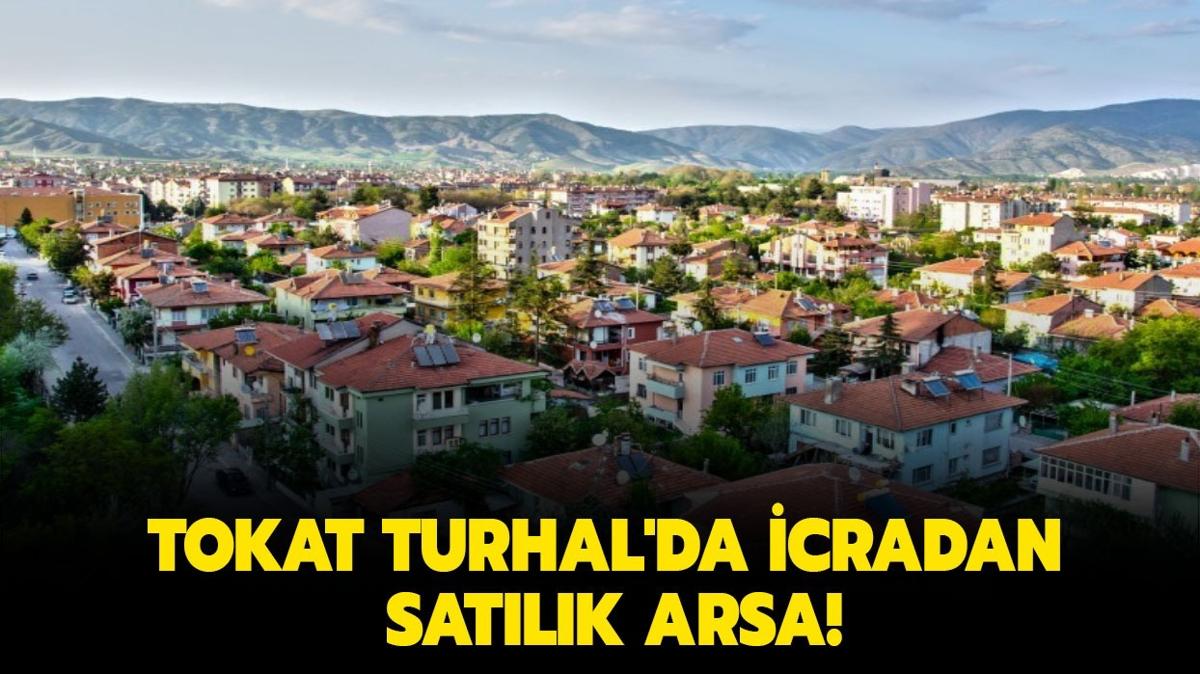 Tokat Turhal'da icradan satlk arsa!