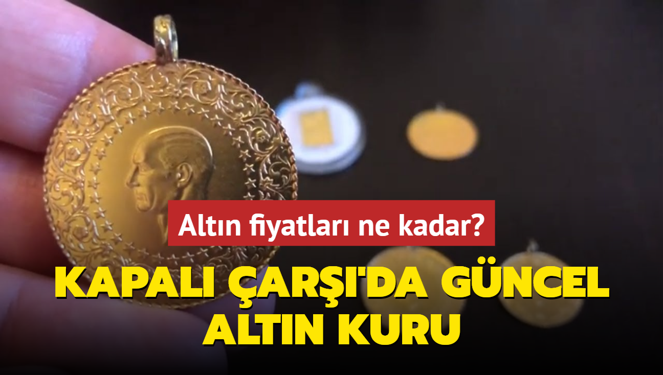 Altn fiyatlar ne kadar" Gram altn ka lira" te Kapal ar'da 22 Austos 2024 gncel altn kuru fiyatlar (CANLI)