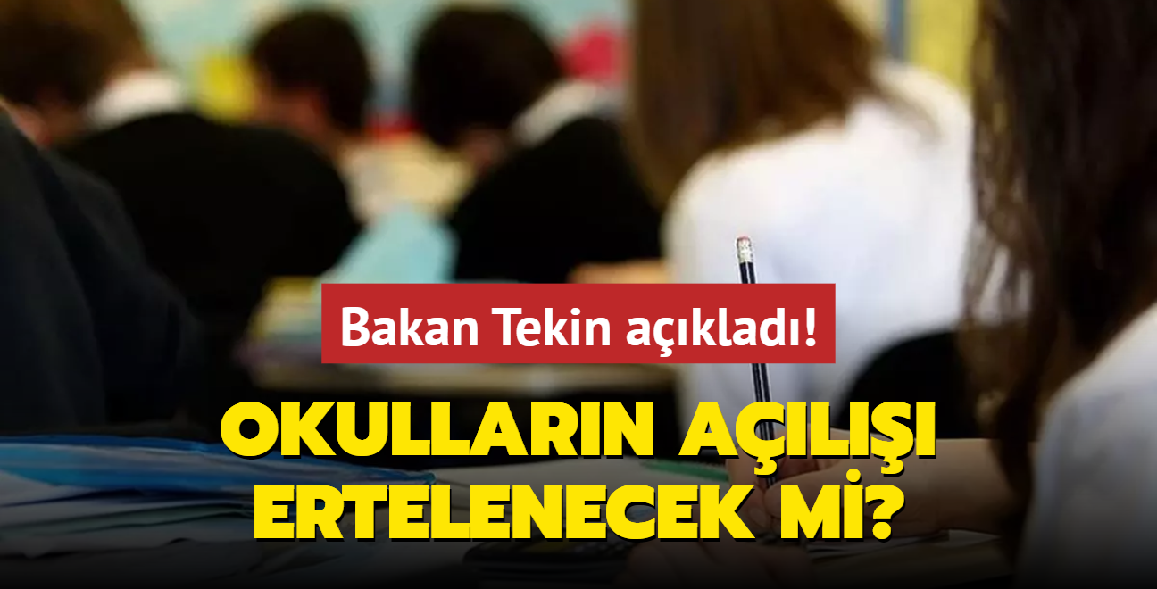 Milli Eitim Bakan Tekin resmen duyurdu! Okullarn alnda erteleme yok