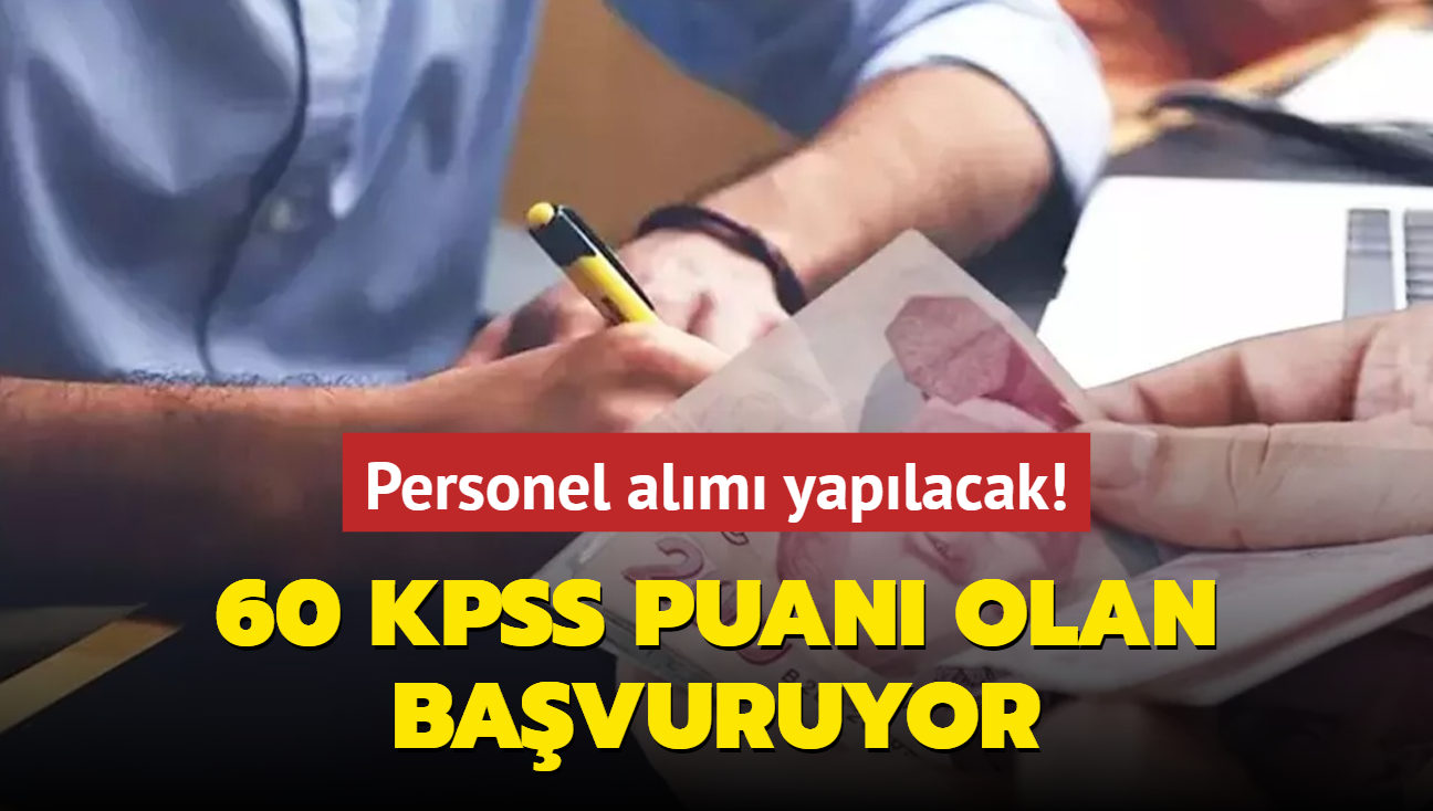 Resmen akland: Personel alm yaplacak! 60 KPSS puan olan bavuruyor