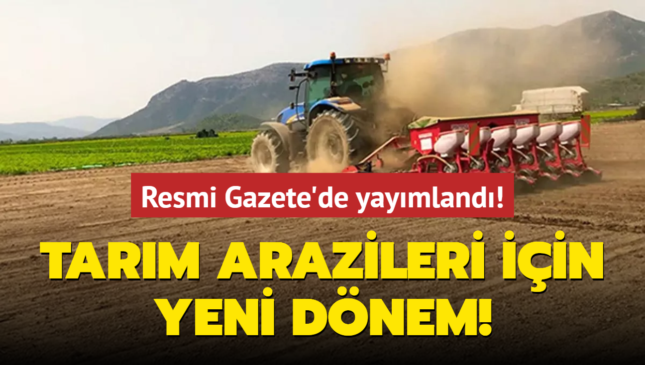 Resmi Gazete'de yaymland! ki yl st ste ekilmeyen tarm arazileri kiraya verilecek