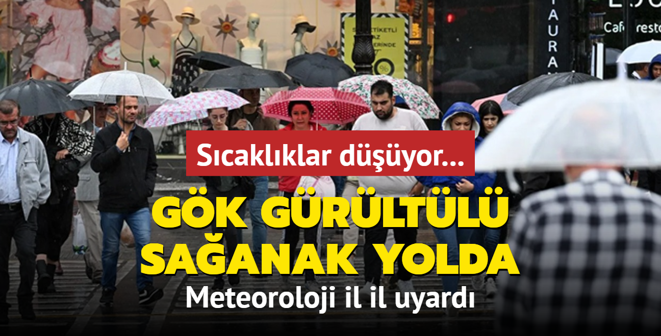 Scaklklar dyor... Gk grltl saanak geliyor! Meteoroloji il il uyard