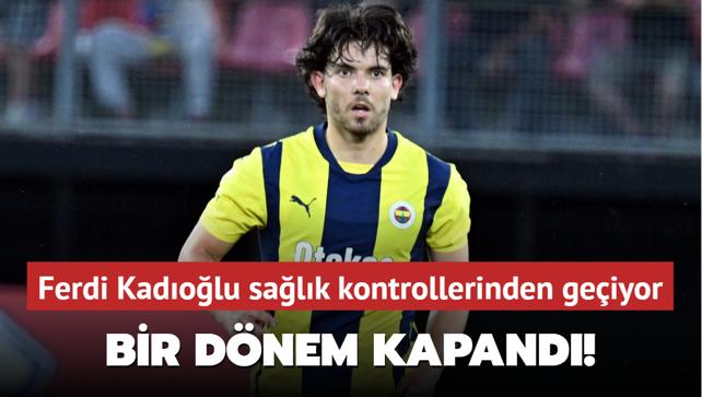 Fenerbahe'de bir dnem kapand! Ferdi Kadolu salk kontrollerinden geiyor