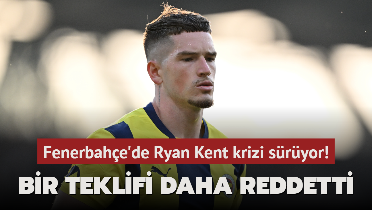 Fenerbahe'de Ryan Kent krizi sryor! Bir teklifi daha reddetti