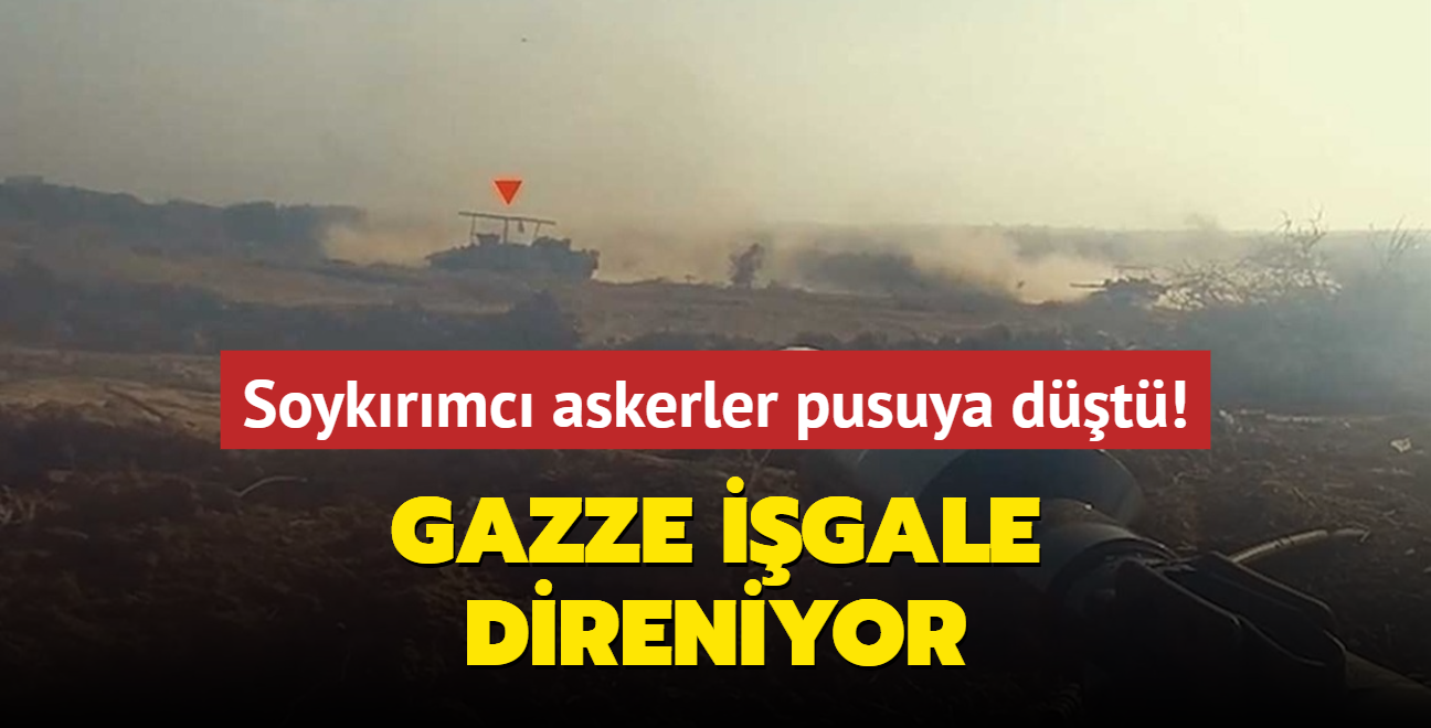 Gazze igale direniyor... Soykrmc askerler pusuya dt!