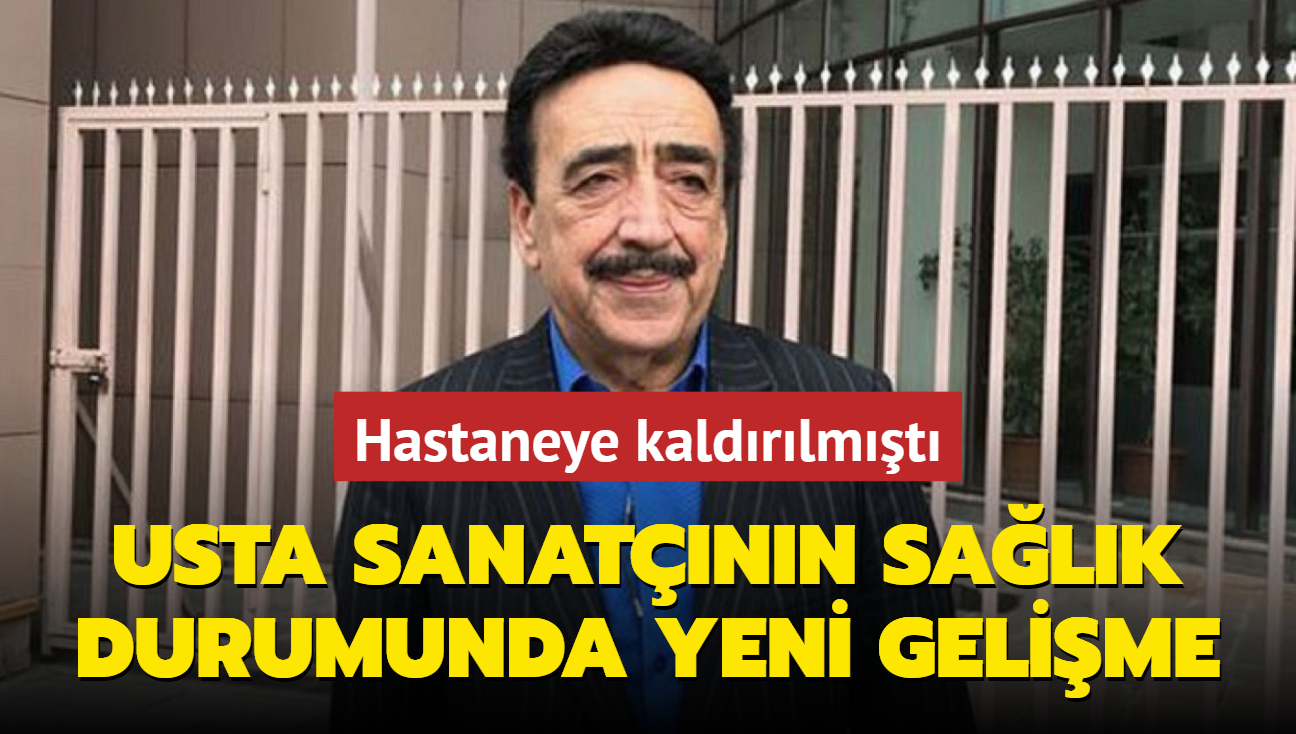 Hakkı Bulut hastaneye kaldırıldı! İşte usta sanatçının son durumu