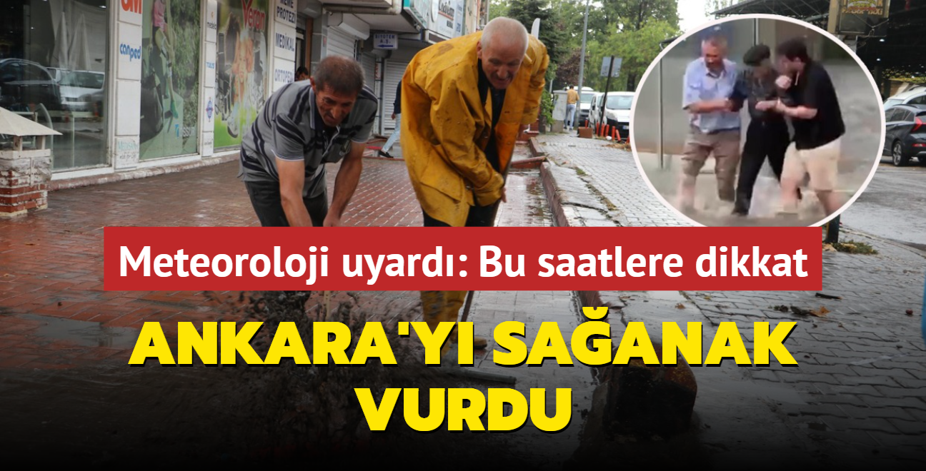 Ankara'y saanak vurdu! Meteoroloji uyard: Bu saatlere dikkat