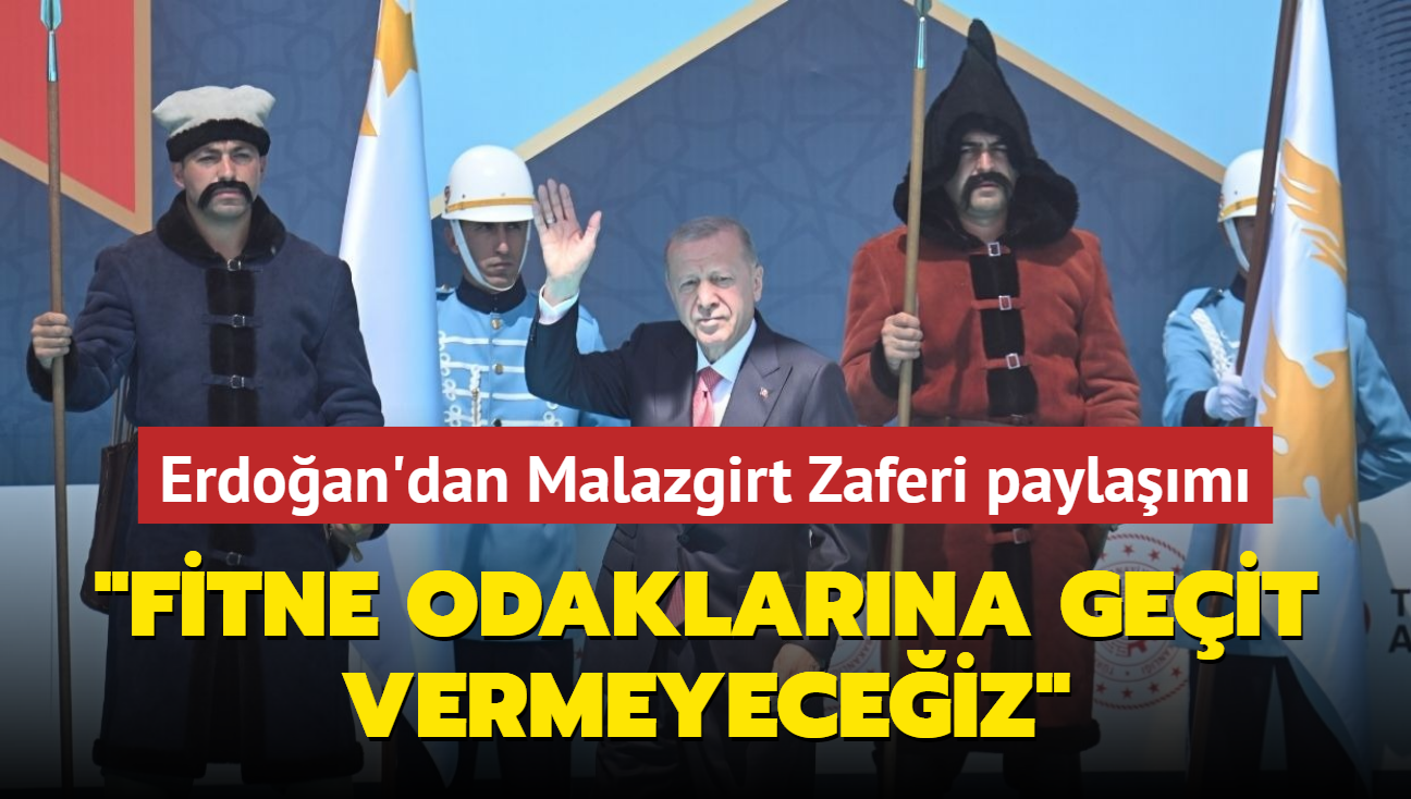 Bakan Erdoan'dan Malazgirt Zaferi paylam... "Fitne odaklarna geit vermeyeceiz"