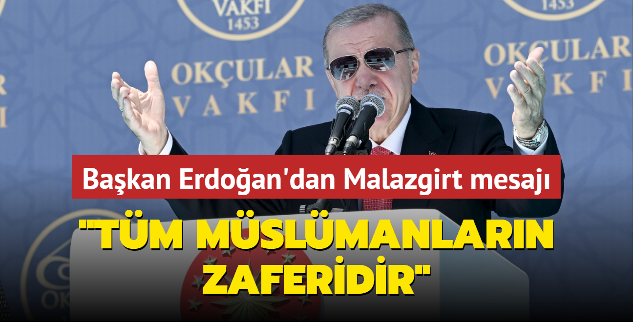 Bakan Erdoan'dan Malazgirt Zaferi mesaj... "Tm Mslmanlarn zaferi" 