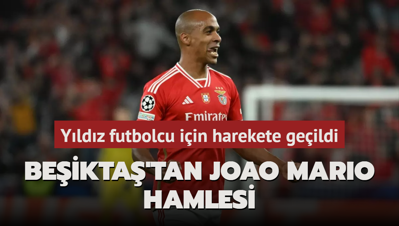 Beikta'tan Joao Mario hamlesi! Yldz futbolcu iin harekete geildi