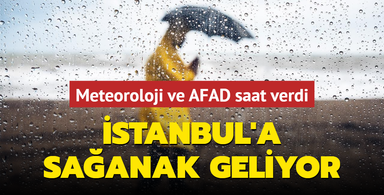 Meteoroloji ve AFAD'dan stanbul iin son dakika uyars: Kuvvetli saanak geliyor