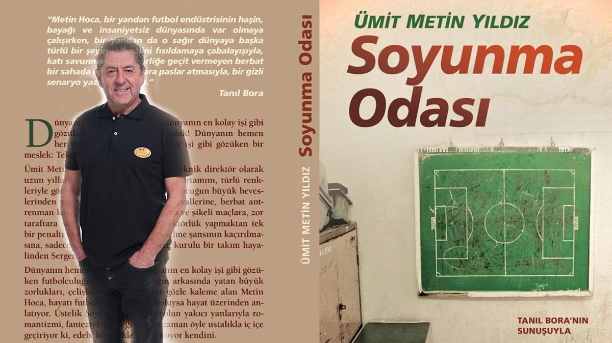 Farkl bir futbol insanndan, farkl bir kitap: mit Metin Yldz'dan soyunma odas