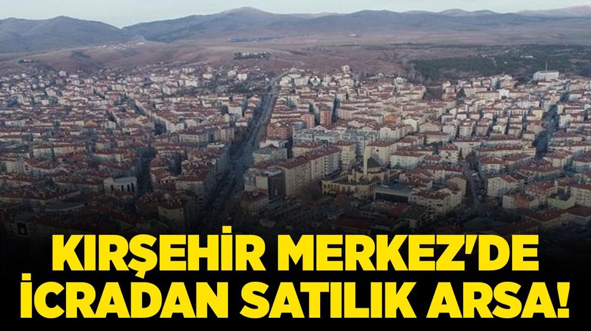 Krehir Merkez'de icradan satlk arsa!