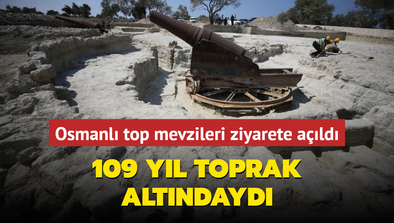 109 yl toprak altnda kalan Osmanl top mevzileri ziyarete ald